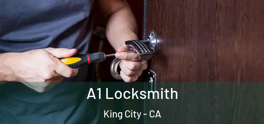  A1 Locksmith King City - CA